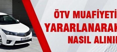 Engelli Indiriminden Araç Nasıl Alınır? Ötv Muafiyetinden Alınan...