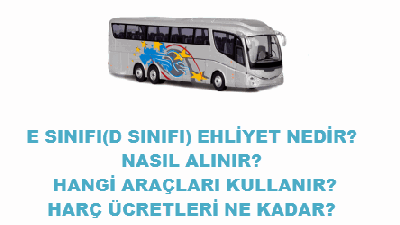 E , D Sınıfı Ehliyet Alma Yaşı,Deneyim Şartları Ve D Sınıfı...