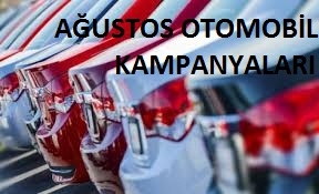 Ağustos Otomobil Kampanyaları