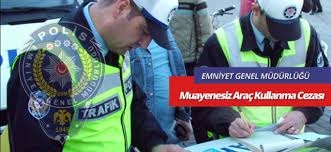 Muayenesiz Yakalanırsam Ne Olur? Araç Muayene Kaç Yılda Bir Yapılır?