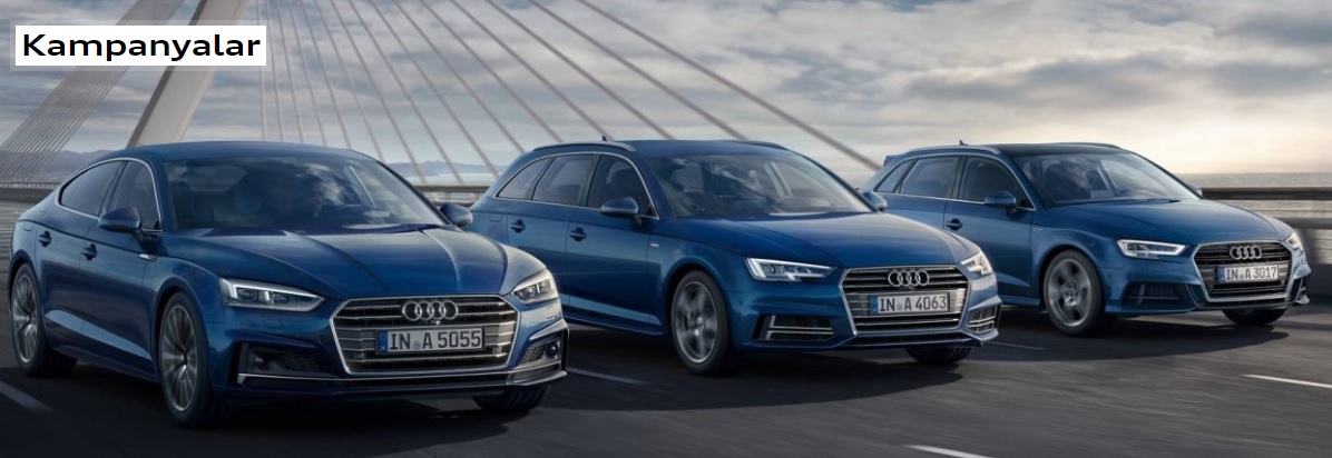 2019 Yılı Mart Ayı Audi Kampanyası