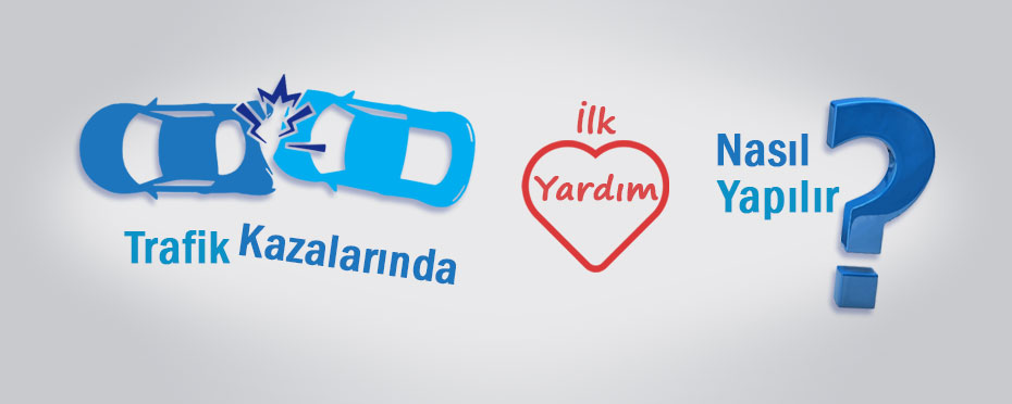 Kaza Esnasında İlk yardım